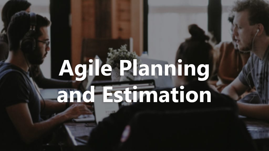 agile planning and estimation