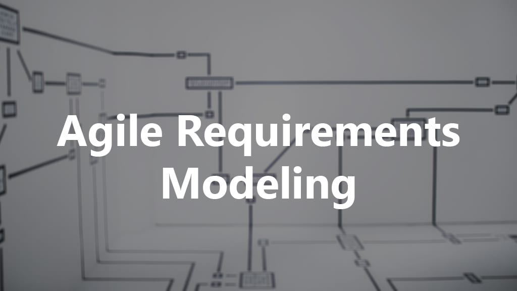 agile requirements modeling