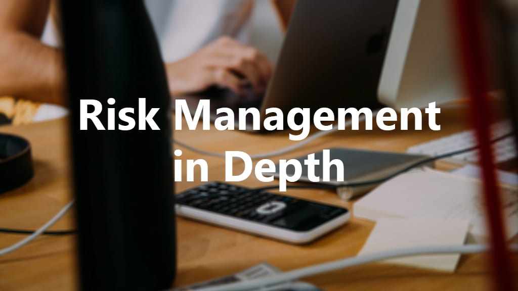 Risk Management In Depth